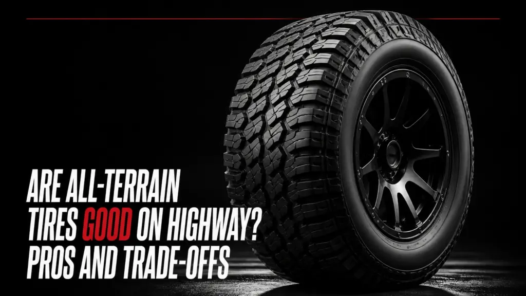 are all terrain tires good on highway