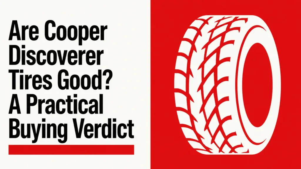 are cooper discoverer tires good