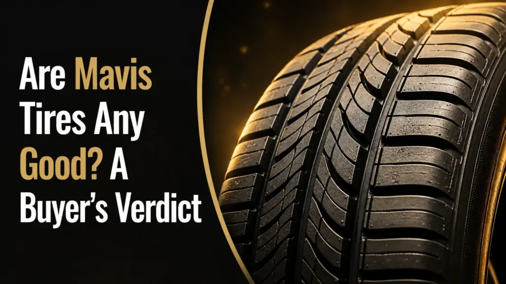 are mavis tires any good