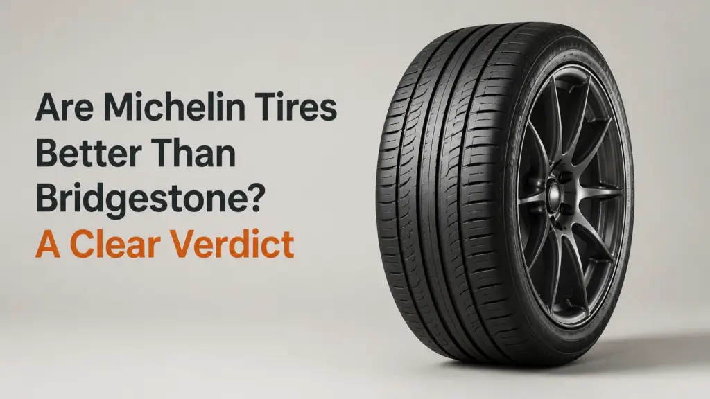 are michelin tires better than bridgestone