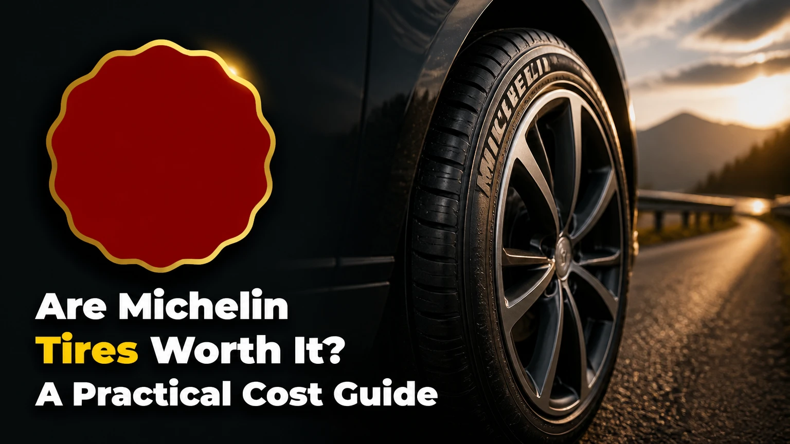 are michelin tires worth it