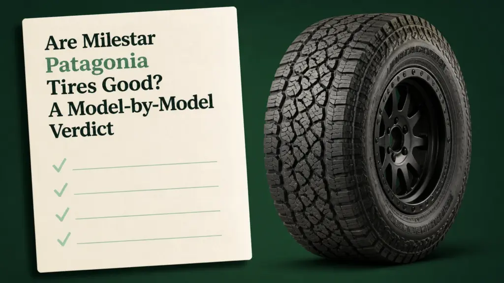 are milestar patagonia tires good