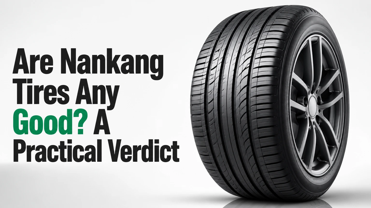 are nankang tires any good