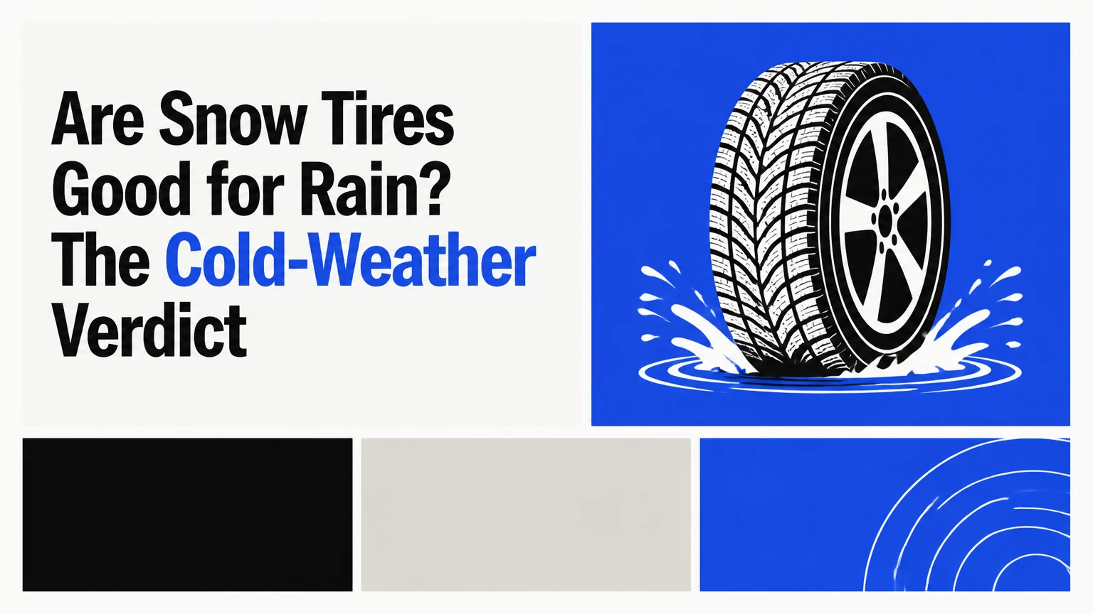 are snow tires good for rain