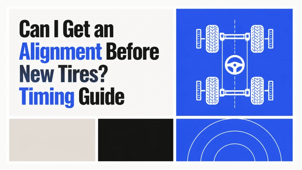 can i get an alignment before new tires