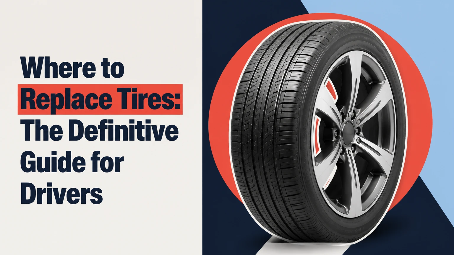 Where to Replace Tires: The Definitive Guide for Drivers