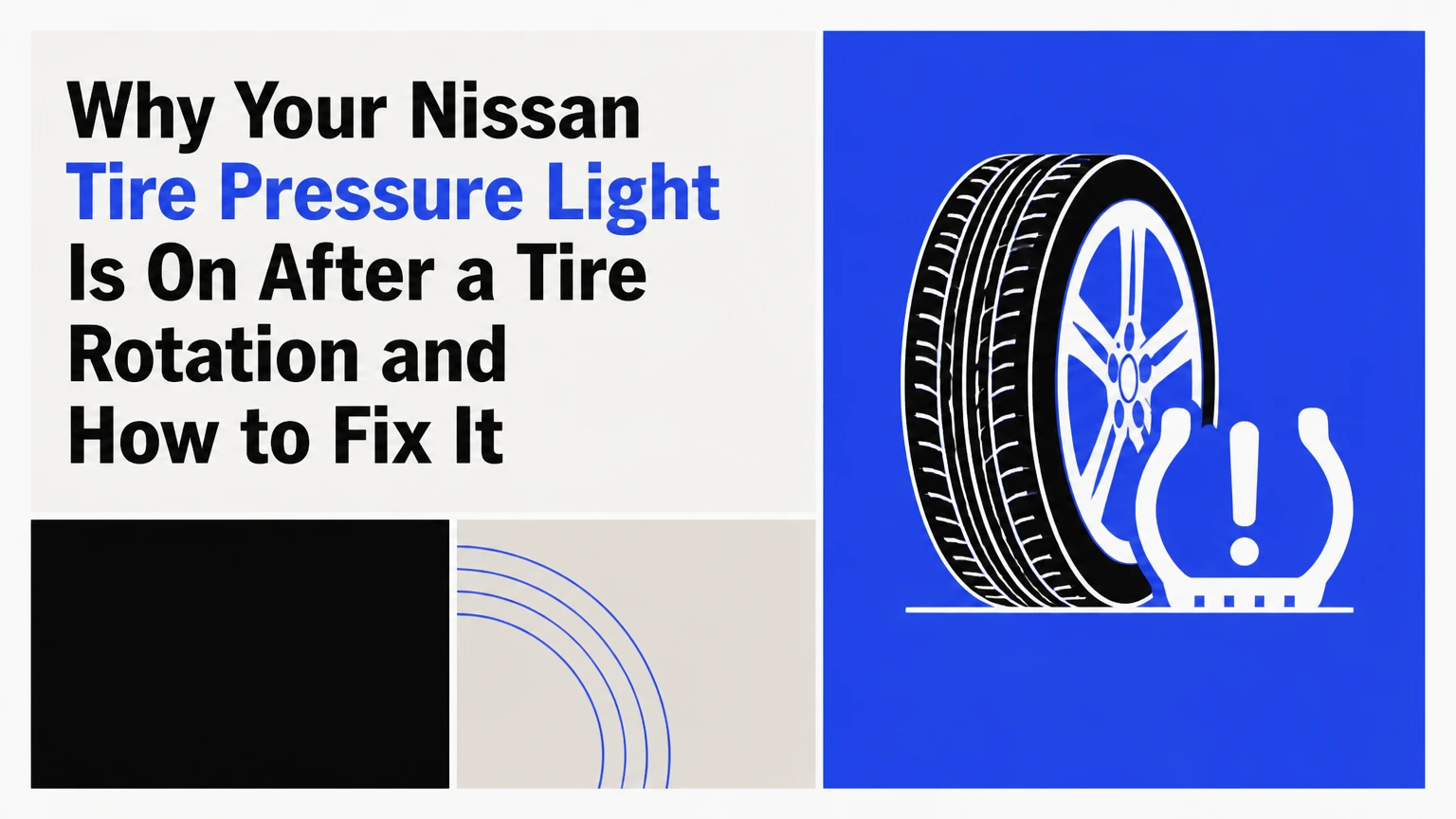 Why Your Nissan Tire Pressure Light Is On After a Tire Rotation and How to Fix It