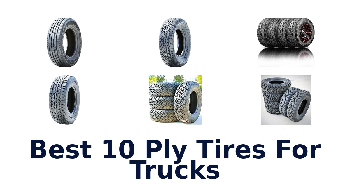 Best 10 Ply Tires For Trucks