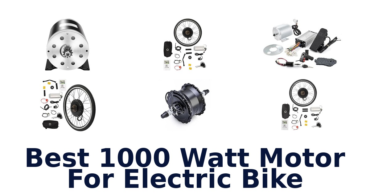 Best 1000 Watt Motor For Electric Bike