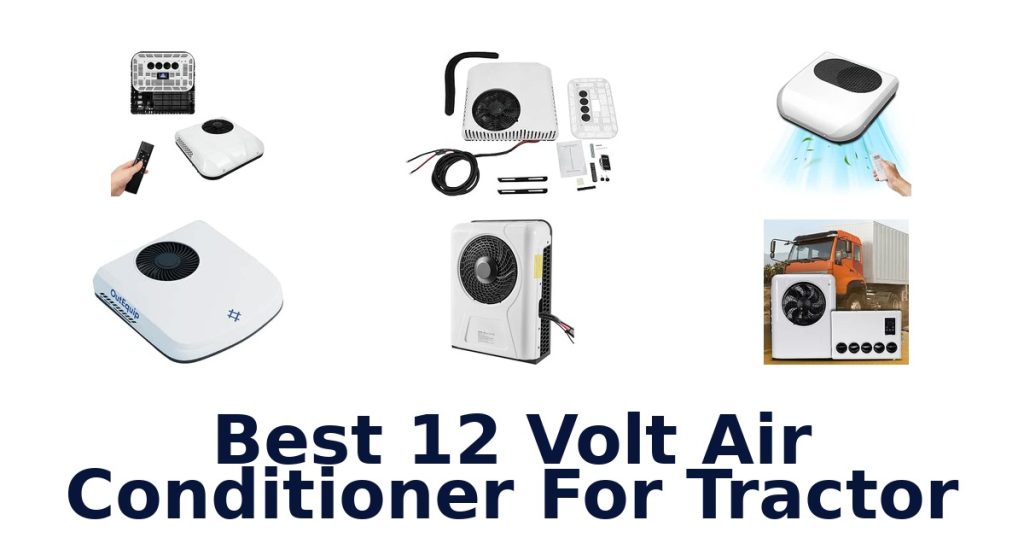 Best 12 Volt Air Conditioner For Tractor