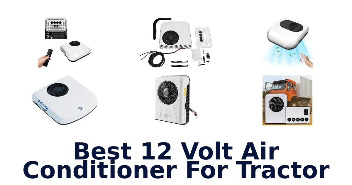 Best 12 Volt Air Conditioner For Tractor