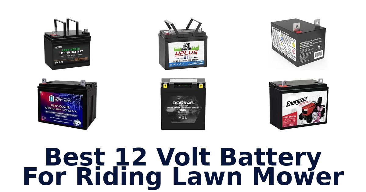 Best 12 Volt Battery For Riding Lawn Mower