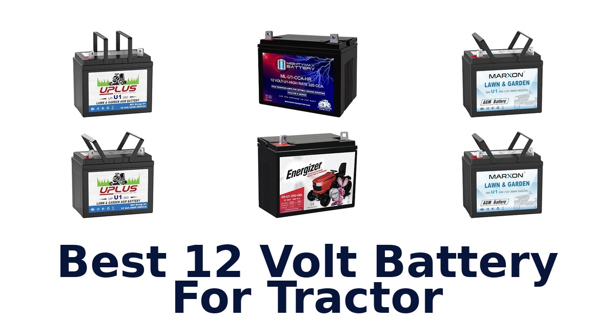 Best 12 Volt Battery For Tractor