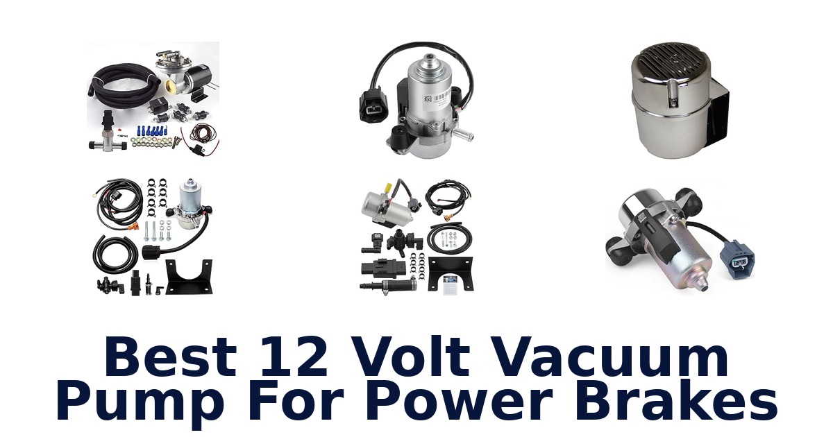 Best 12 Volt Vacuum Pump For Power Brakes