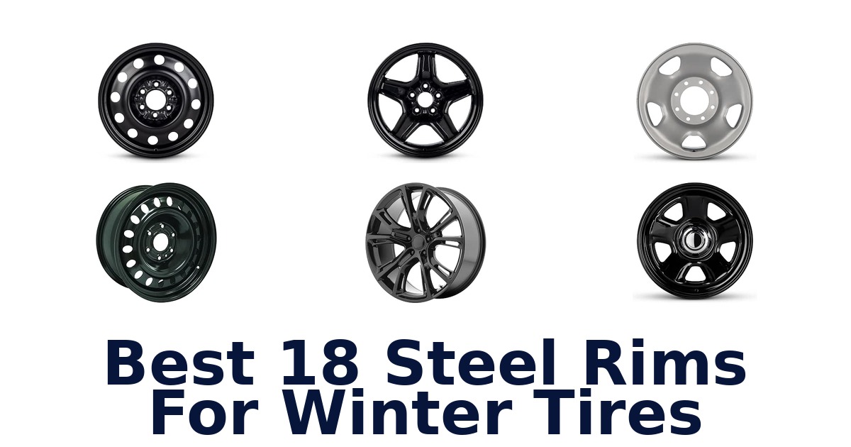 Best 18 Steel Rims For Winter Tires