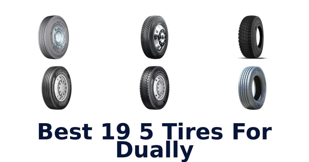 Best 19 5 Tires For Dually