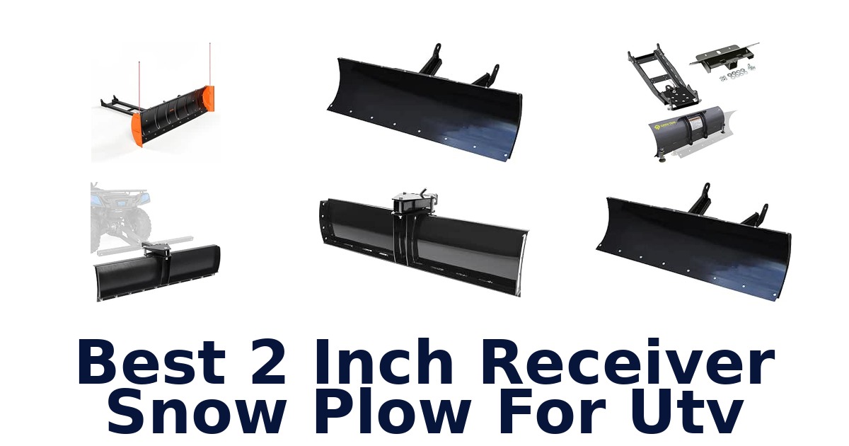 Best 2 Inch Receiver Snow Plow For Utv