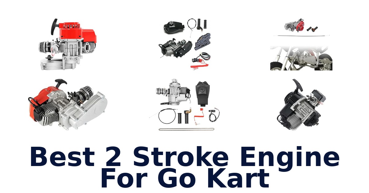Best 2 Stroke Engine For Go Kart