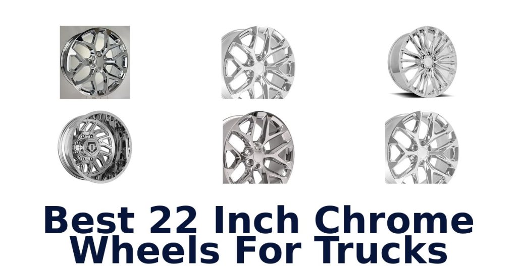 Best 22 Inch Chrome Wheels For Trucks