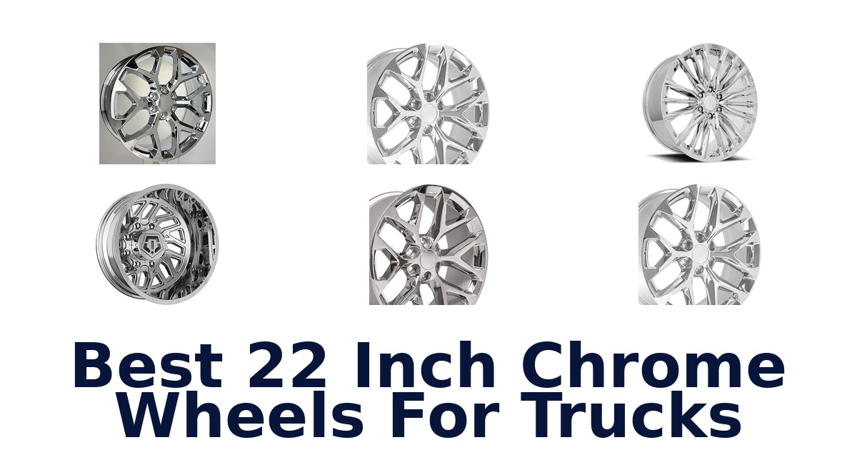 Best 22 Inch Chrome Wheels For Trucks