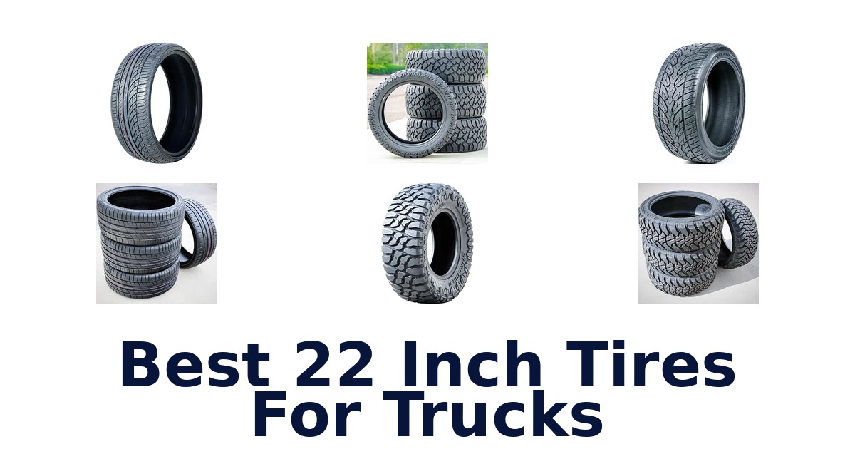 Best 22 Inch Tires For Trucks