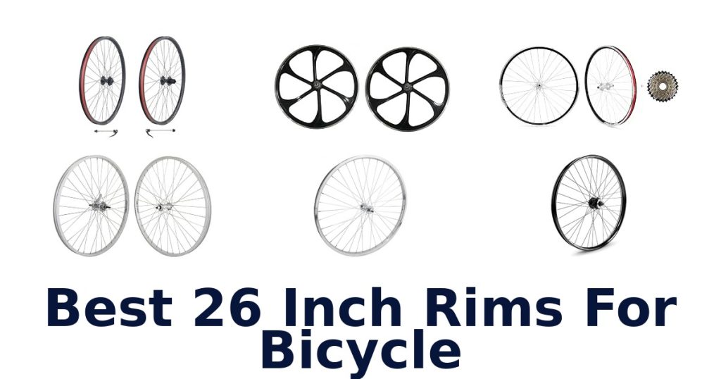 Best 26 Inch Rims For Bicycle