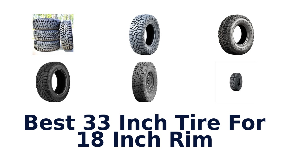 Best 33 Inch Tire For 18 Inch Rim