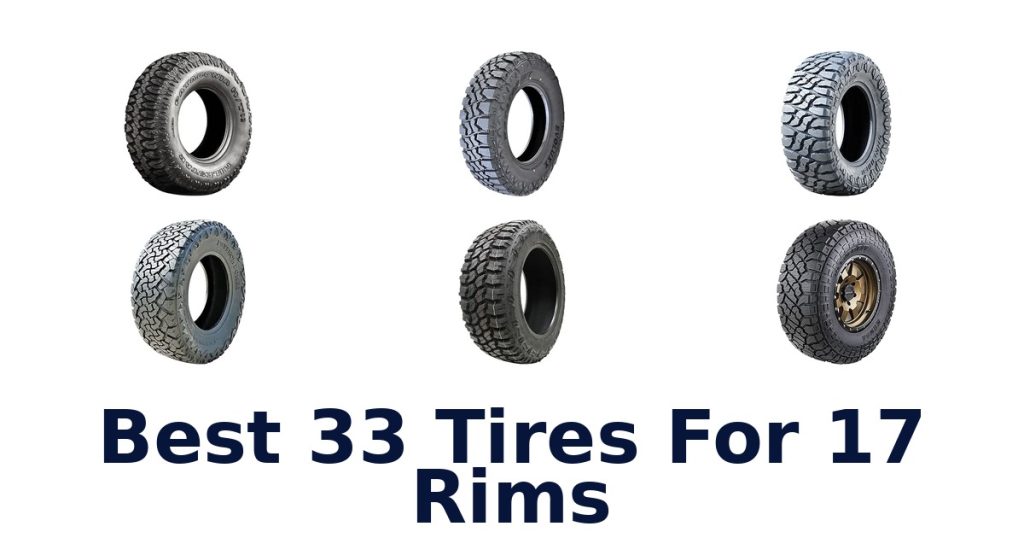 Best 33 Tires For 17 Rims