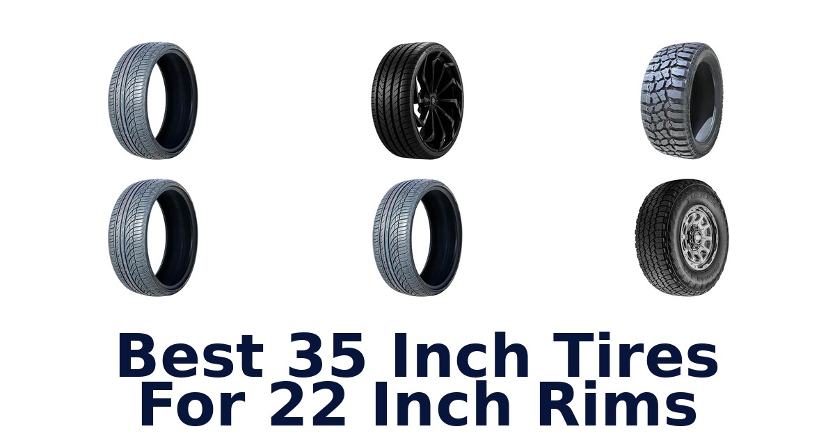 Best 35 Inch Tires For 22 Inch Rims