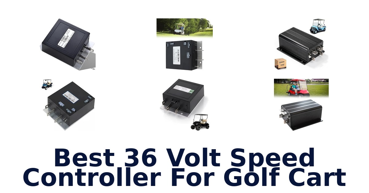 Best 36 Volt Speed Controller For Golf Cart