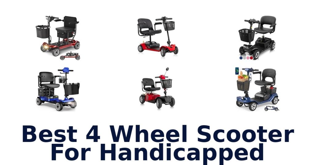 Best 4 Wheel Scooter For Handicapped