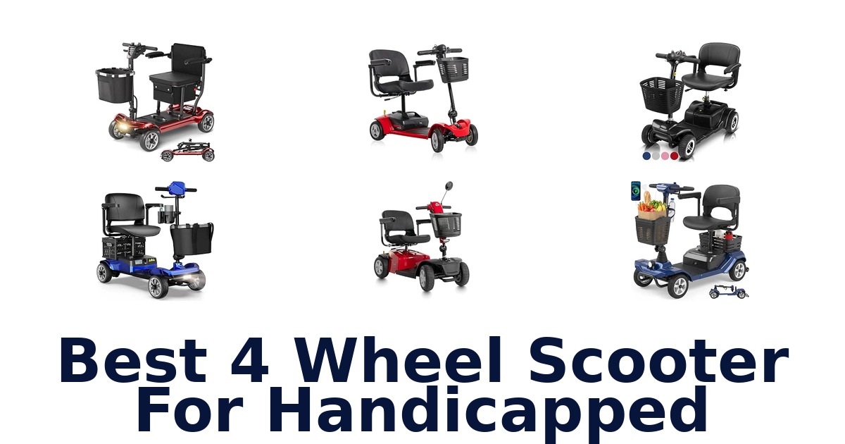 Best 4 Wheel Scooter For Handicapped