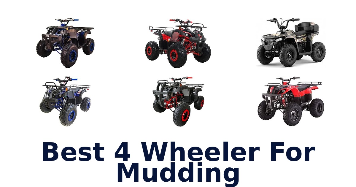 Best 4 Wheeler For Mudding