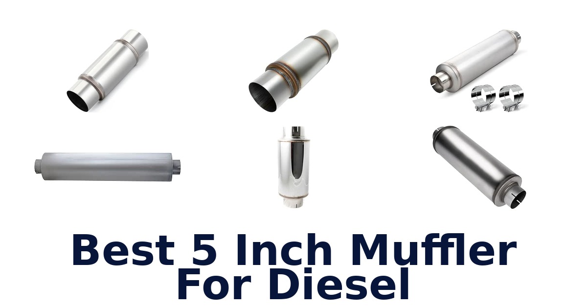 Best 5 Inch Muffler For Diesel