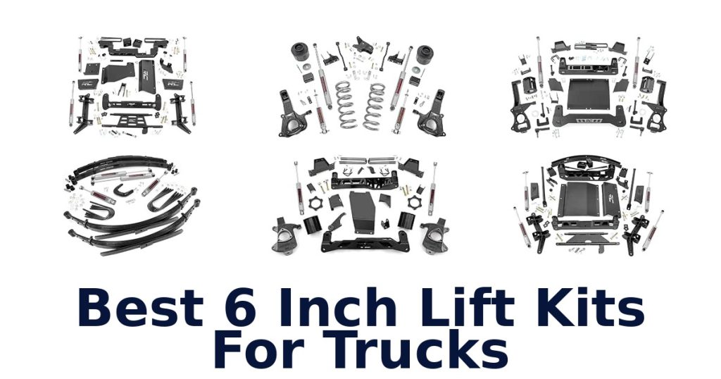Best 6 Inch Lift Kits For Trucks