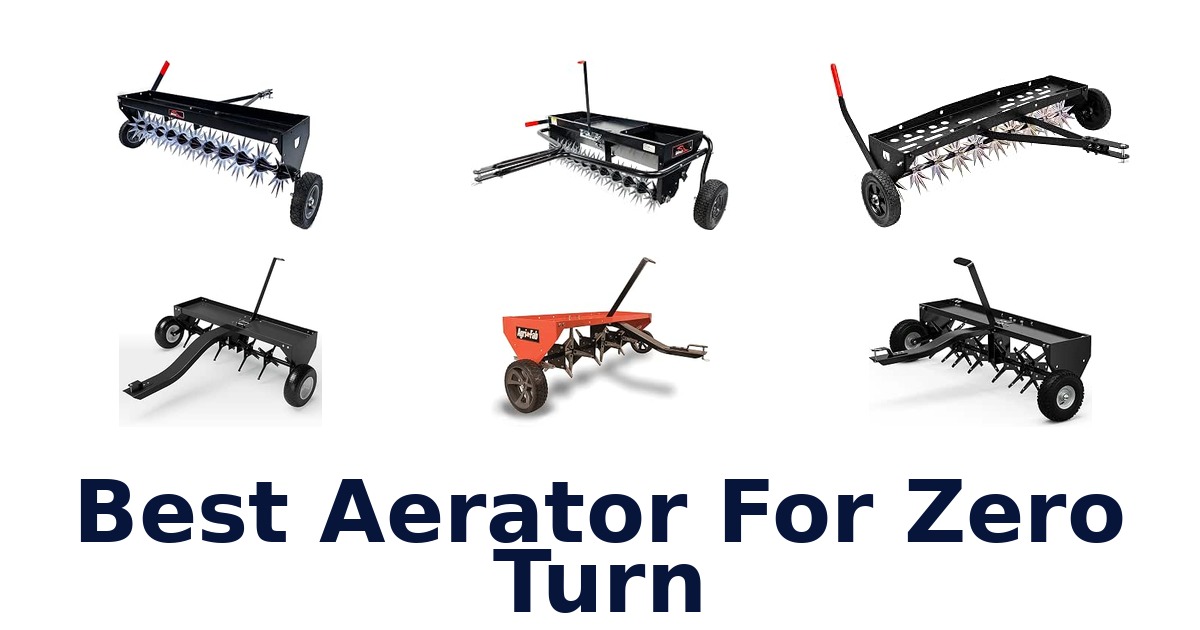Best Aerator For Zero Turn