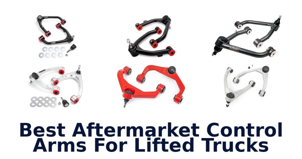 Best Aftermarket Control Arms For Lifted Trucks