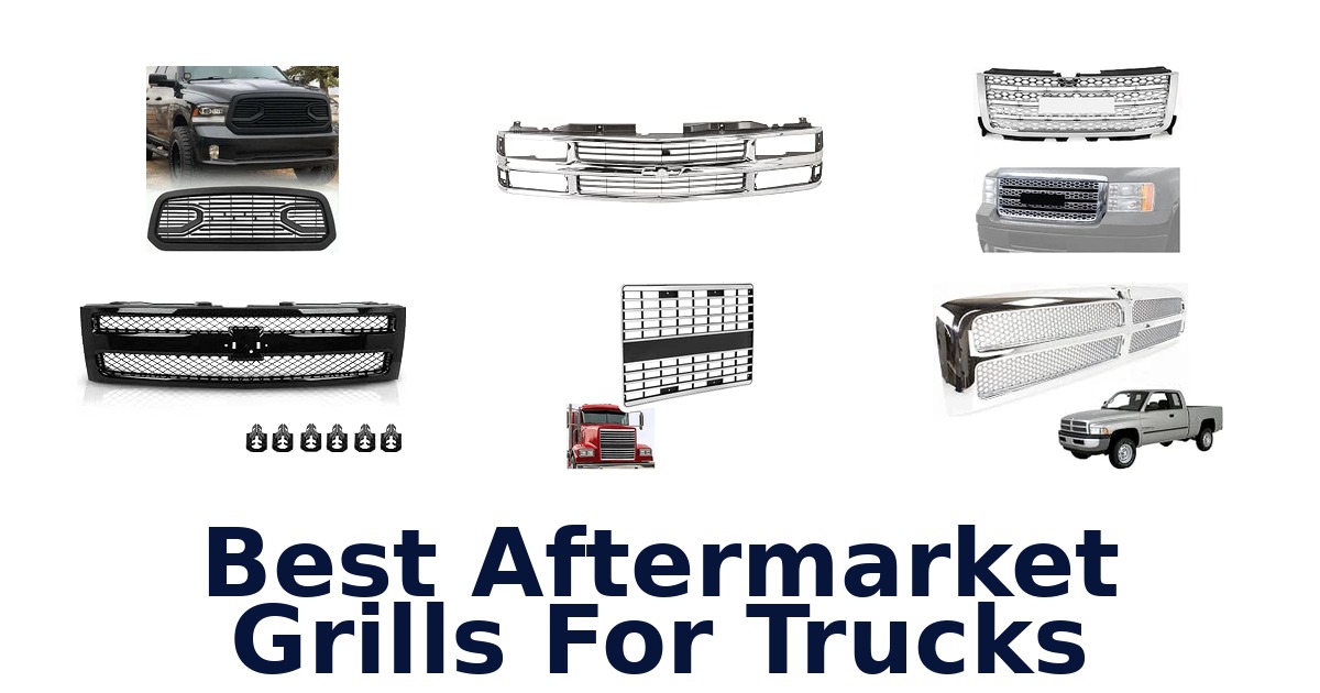 Best Aftermarket Grills For Trucks