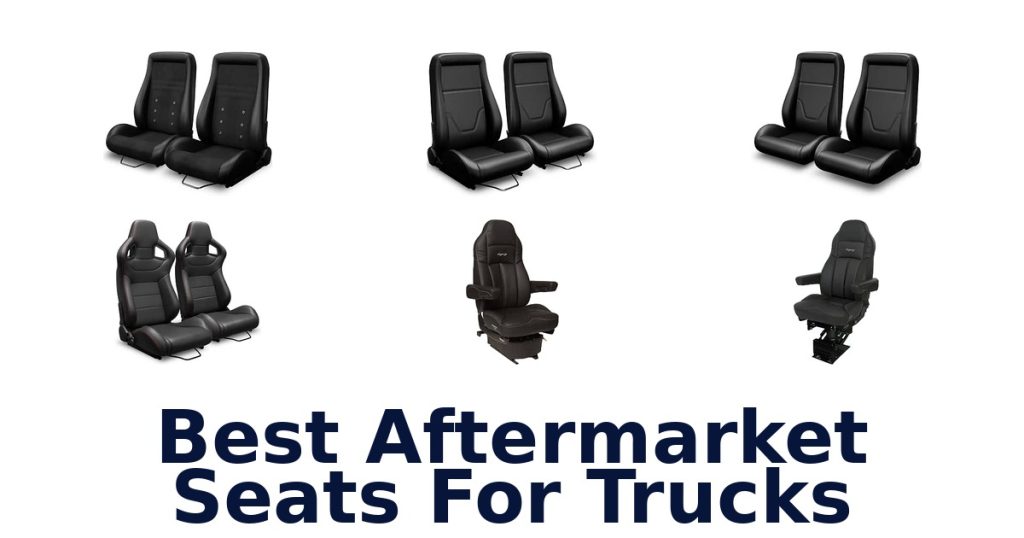 Best Aftermarket Seats For Trucks