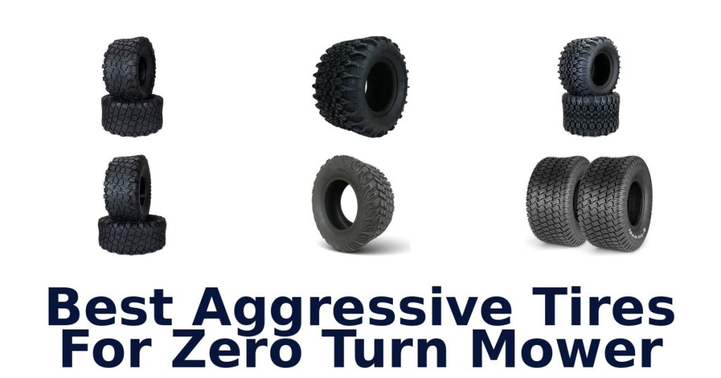 Best Aggressive Tires For Zero Turn Mower