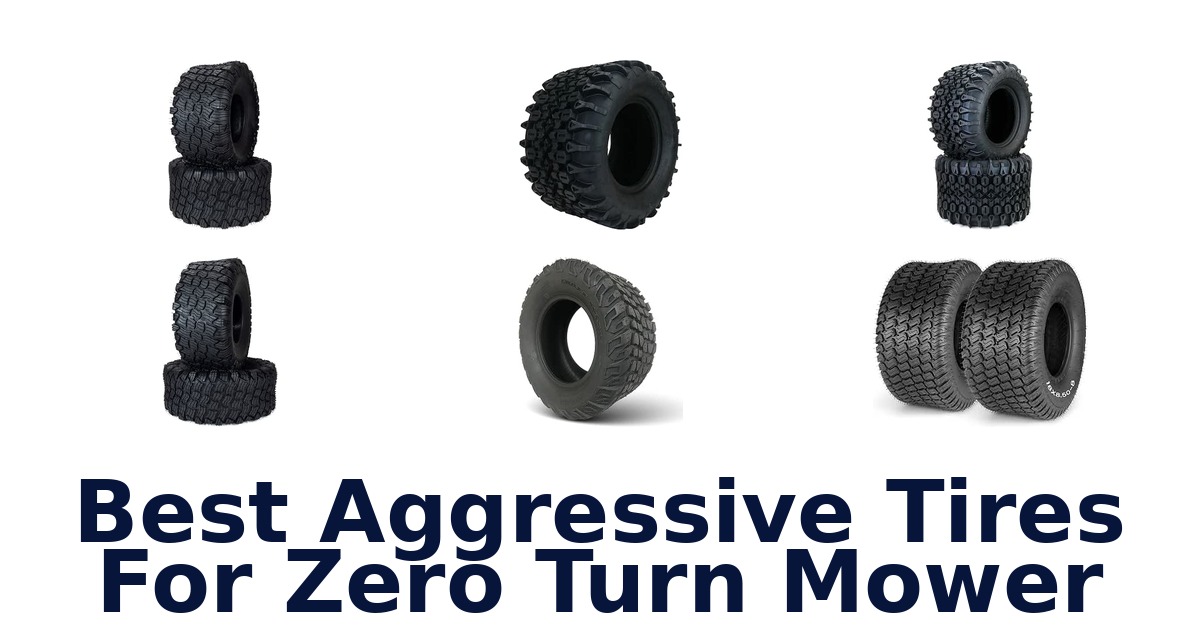 Best Aggressive Tires For Zero Turn Mower