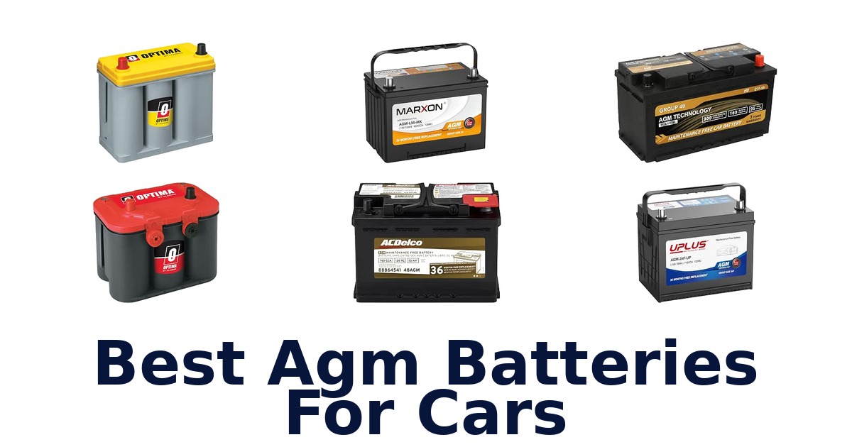 Best Agm Batteries For Cars