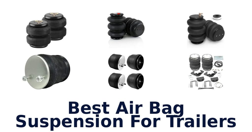 Best Air Bag Suspension For Trailers