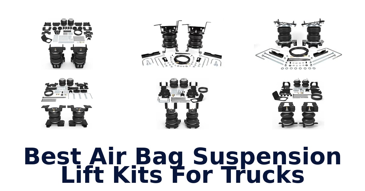 Best Air Bag Suspension Lift Kits For Trucks