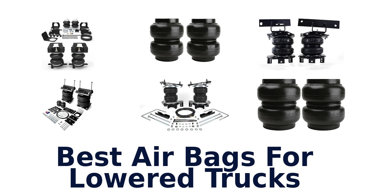 Best Air Bags For Lowered Trucks