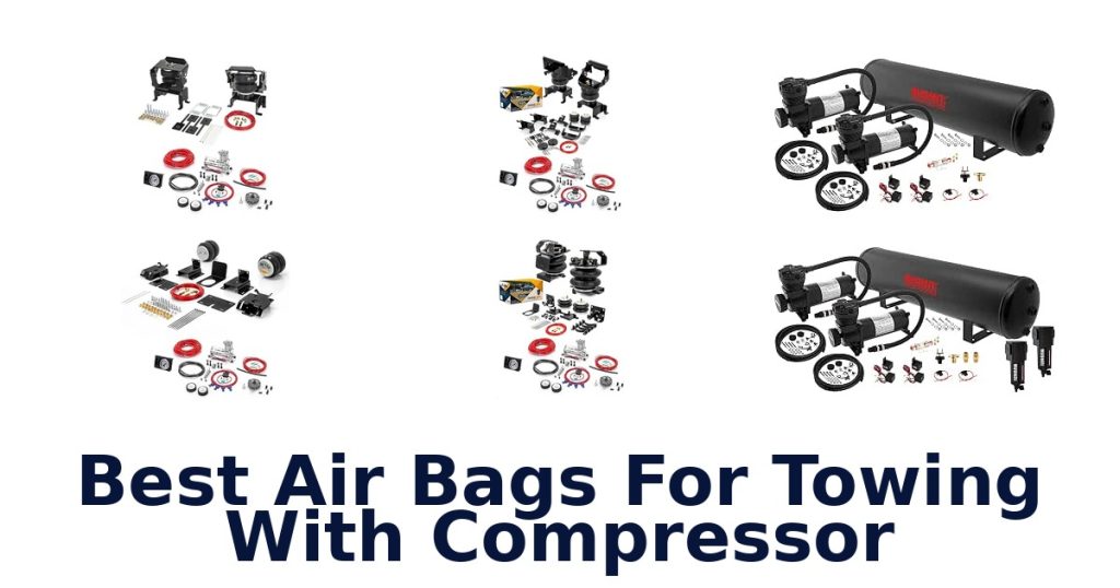 Best Air Bags For Towing With Compressor
