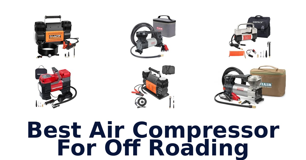 Best Air Compressor For Off Roading