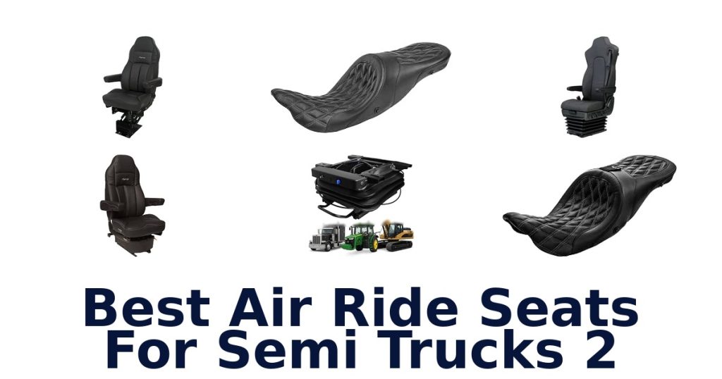 Best Air Ride Seats For Semi Trucks 2