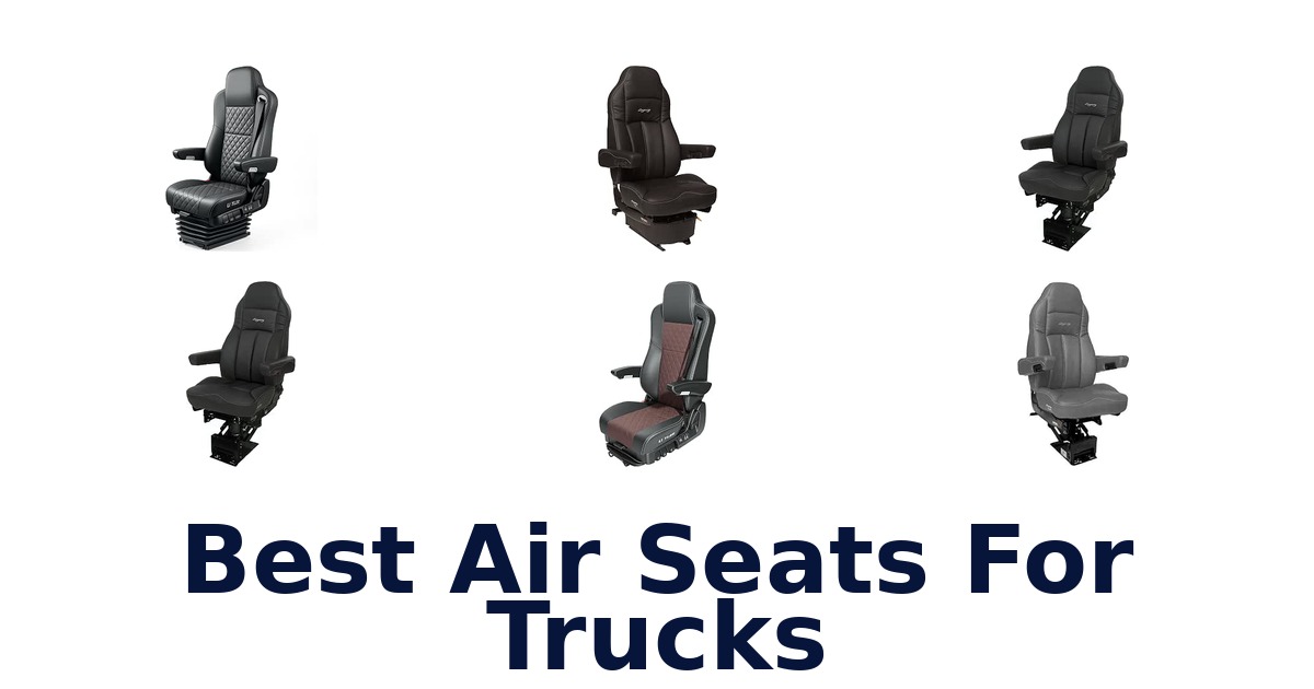 Best Air Seats For Trucks