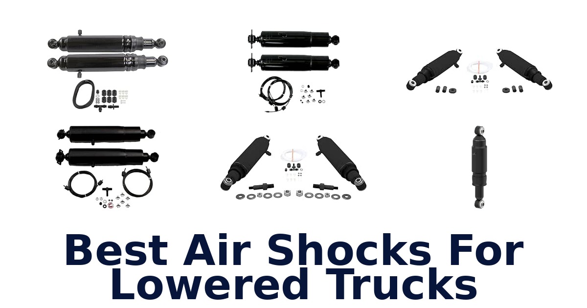 Best Air Shocks For Lowered Trucks